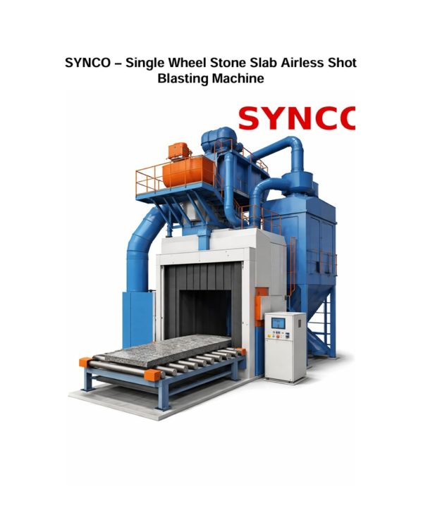 SYNCO_Single_Wheel_Stone_Slab_Shot_Blasting_Machine SYNCO_Single_Wheel_Stone_Slab_Shot_Blasting_Machine